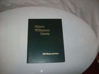 Historic Williamson County Tn Book Old Homes And Sites Virginia Mcdaniel Bowman