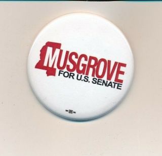 2008 Musgrove For U.  S.  Senate 2 1/4 " Cello Mississippi Ms - Former Governor