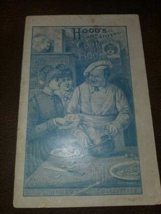 1885 High Street Cookbook Hood & Co Lowell Mass Advertising Booklet Sarsaparilla