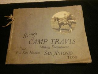 Camp Travis Military Encampment San Antonio Texas & Fort Sam Houston/history