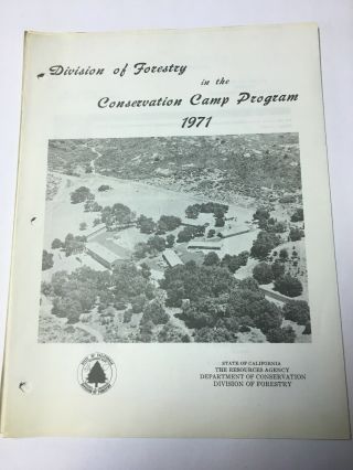 Cdf California Division Of Forestry Conservation Camp Book 1971