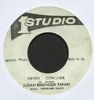 Judah Eskender Tafari Ja 1978 Reggae 7 " Single Studio 1 One Never Conquer ♫♫♫