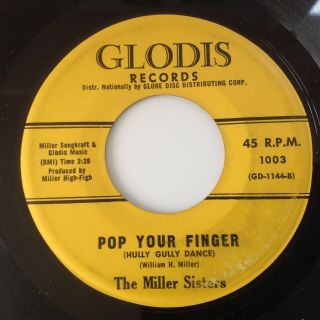 Miller Sisters - Pop Your Finger /you Got To Reap What You Sow - Glodis 1003.  Vg,