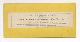 1860’s Stereoview: NO.  702. ,  LOCH LOMOND,  SCOTLAND.  — THE FERRY,  E.  Anthony 2