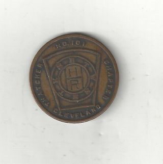 Cleveland Ohio Masonic Thatcher Chapter No.  101 R.  A.  M.  One Penny Coin Token