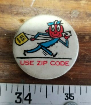 U.  S.  Mail,  Use Zip Code (1960s) 1.  5 " Vintage Advertisement Pin - Back Button