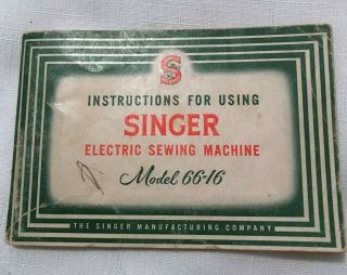 Singer Electic Sewing Machine Instructions For Model 66 - 16 - 40 