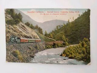 Yosemite Valley Railroad.  Merced River Canyon.  Yosemite California 1910 (p13)