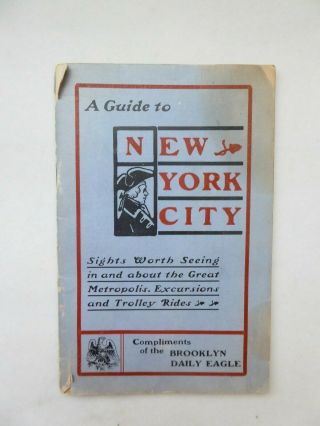 Brooklyn Daily Eagle " A Guide To York City " 1901