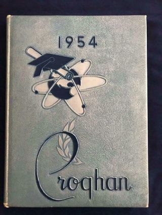 The Croghan 1954 Fremont Ross High School Yearbook Fremont,  Ohio