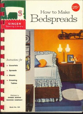 Singer How To Make Bedspreads Booklet 104 1960 Coverlets Shams Flounce Monogram