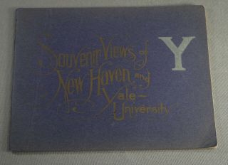 Turn Of Century Souvenir Views Of Haven And Yale University Book