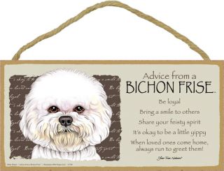 Advice From A Bichon Frise Wood Dog Sign Wall Plaque Puppy Love Run To Greet