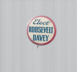 Fdr Roosevelt - Davey Ohio Coattail Campaign Button