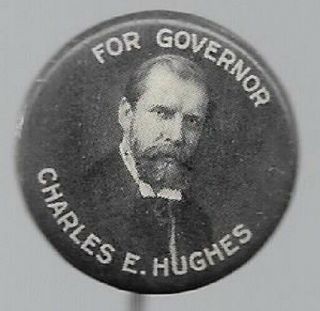 Charles E.  Hughes For Governor Of York Political Campaign Pin