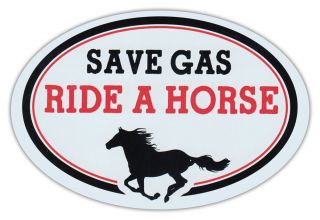 Oval Car Magnet - Save Gas Ride A Horse - Bumper Sticker Decal