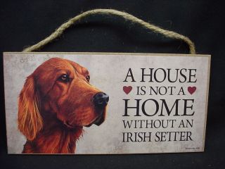Irish Setter A House Is Not A Home Dog Wood Sign Wall Hanging Plaque Puppy Usa