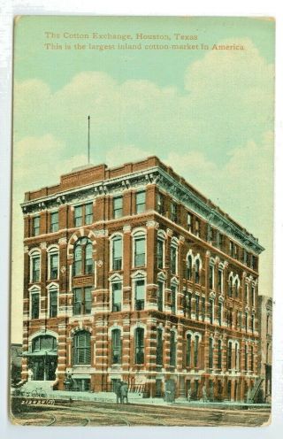 Houston Tx The Old Cotton Exchange " Largest In Usa " 1912