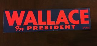 1968 George Wallace For President Bumper Sticker 11 3/4 " X 3 " Vintage