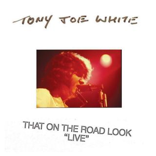 Tony Joe White That On The Road Look 2x Vinyl Lp Record Rsd Black Friday 2019