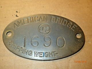 Vintage American Bridge,  Us Steel,  4” Brass Label Tag Or Plaque