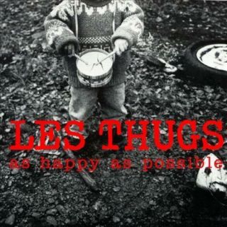 Les Thugs As Happy As Possible Vinyl