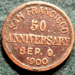 1900 16MM BRASS SAN FRANCISCO 50TH ANNIVERSARY EUREKA WITH SHIELD & GOLDEN BEAR 2