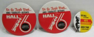3 Gus Hall - Jarvis Tyner Buttons,  Communist Party 1976