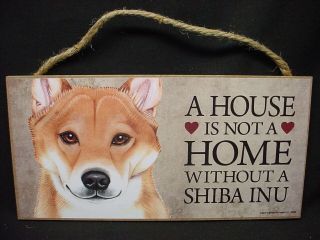 Shiba Inu A House Is Not A Home Dog Wood Sign Wall Hanging Plaque Puppy Usa