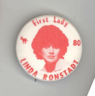 1980 Linda Ronstadt First Lady Political Pin Button Pinback Badge President
