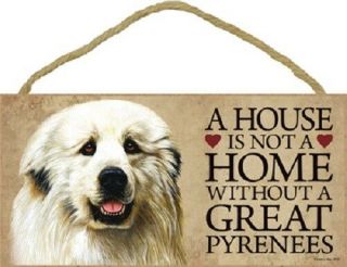 Great Pyrenees A House Is Not A Home Dog Sign Wood Wall Hanging Plaque Puppy Usa