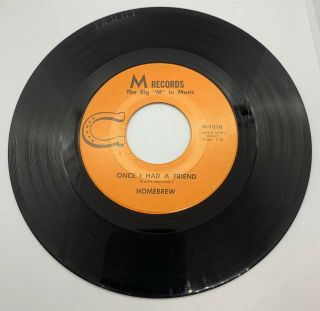Homebrew Once I Had A Friend / Disco Teaser 7” Vinyl 45 Rpm Record M Records