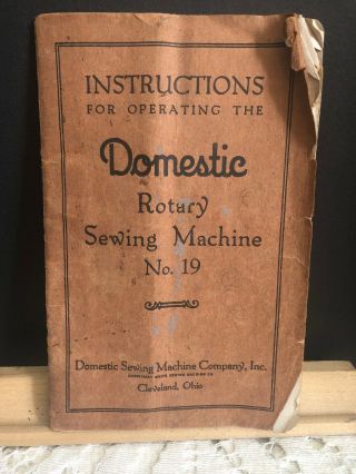1934 Instruction Booklet For Domestic Rotary Sewing Machine No.  19 Cleveland Oh