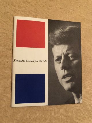 President John F Kennedy Political Campaign Pamphlet Book Leader For The 60s