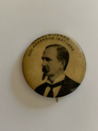 Arkansas Governor Daniel W.  Jones,  1897 - 1899,  On Antique Pin Back Button