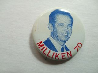 Michigan Campaign Pin Back Button Local Governor William Milliken Political 1970