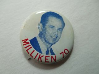 Michigan Campaign PIn Back Button Local Governor William Milliken Political 1970 2