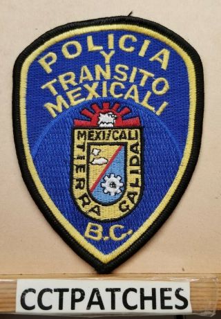 Mexican Transit Mexi/cali Policia Y Transito Mexicali Police Shoulder Patch