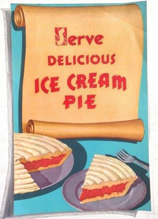 Vtg Serve Delicious Ice Cream Pie Advertising Sign / Poster / Lithograph 13x20