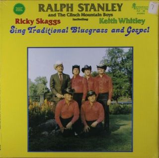Ralph Stanley And The Clinch Mountain Boys W/ricky Skaggs & Keith Whitley