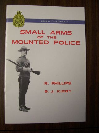 Rcmp Booklet Small Arms Of The Mounted Police.