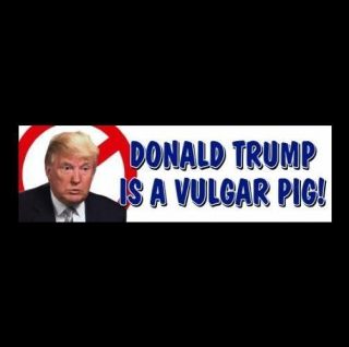 Funny " Donald Trump Is A Vulgar Pig " Anti Trump Bumper Sticker Window Decal 2016