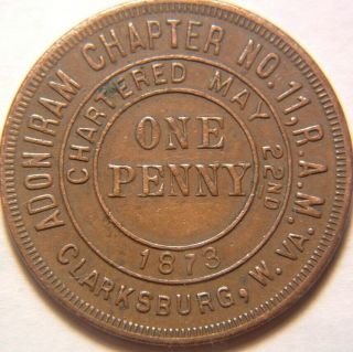 West Virginia Masonic Penny Token,  Adoniram Chapter No.  11,  Clarksburg,  W.  Va.