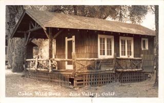 Real Photo Postcard Wild Rose Cabin In Pine Valley,  California 119807