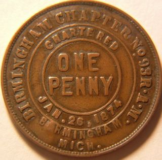Michigan Masonic Penny Token,  Birmingham Chapter No.  93,  Birmingham,  Michigan