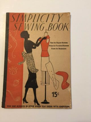 1935 Vintage Softcover Simplicity Sewing Book Tips For Expert/beginning Sewers