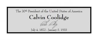 President Calvin Coolidge Custom Laser Engraved 2 X 6 Inch Plaque