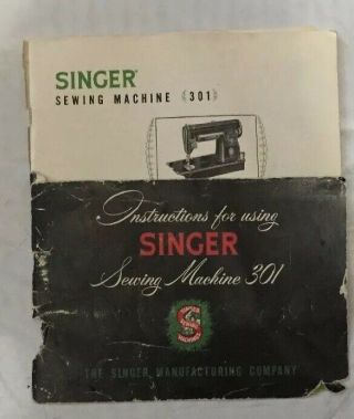 Instruction Booklet for Singer 301 Sewing Machine 2