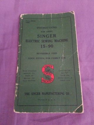 Vintage 1946 Singer Sewing Machine 15 - 90 Instruction Book