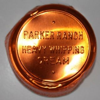 Parker Ranch Dairy Heavy Whipping Cream Foil Milk Bottle Cap Hawaii